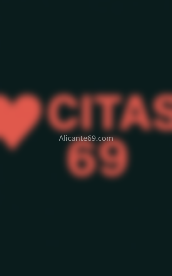 ANUNCIO. 666666689. Citas en ALICANTE, ALICANTE. www.alicante69.com.